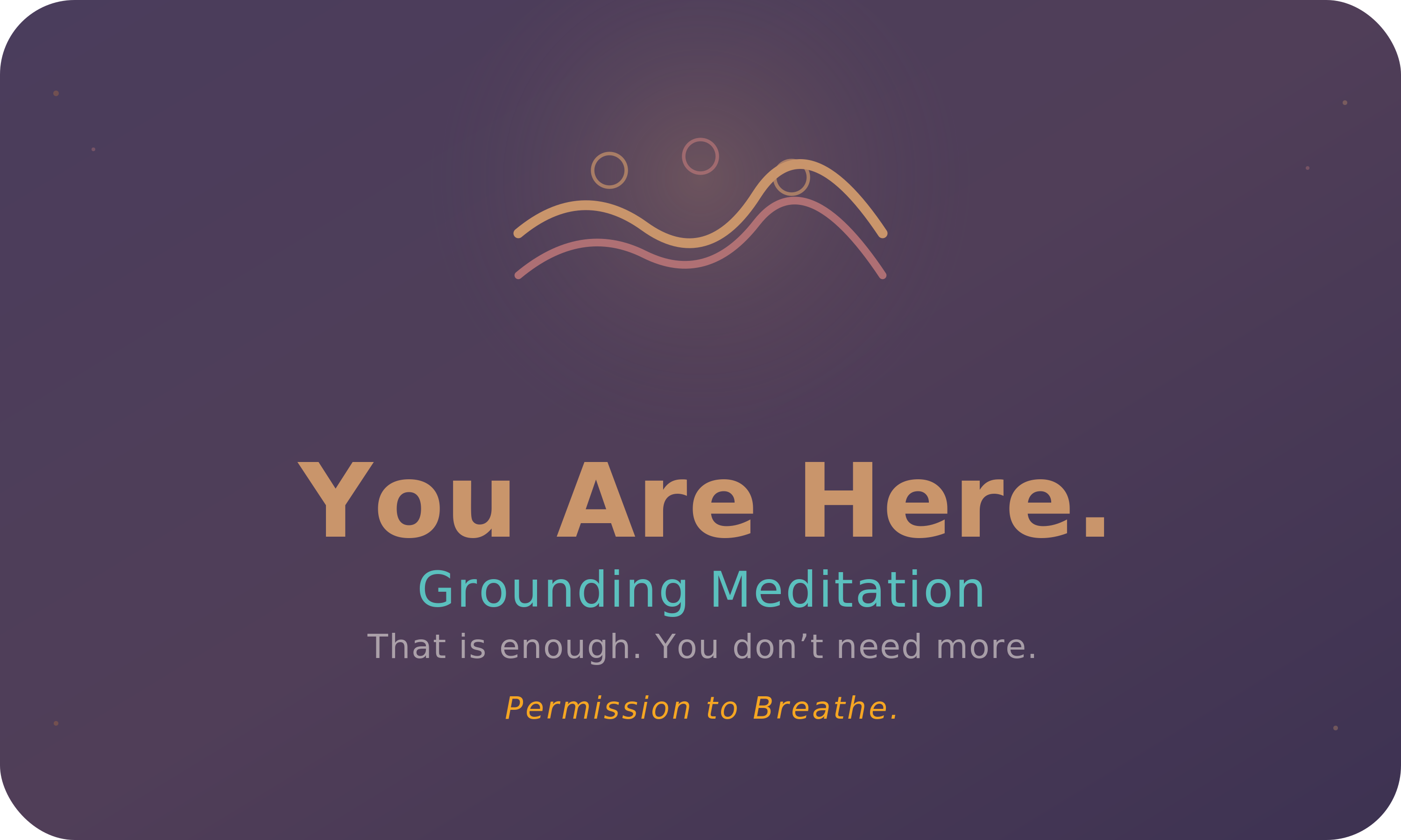 तुम यहाँ हो। यही काफ़ी है।