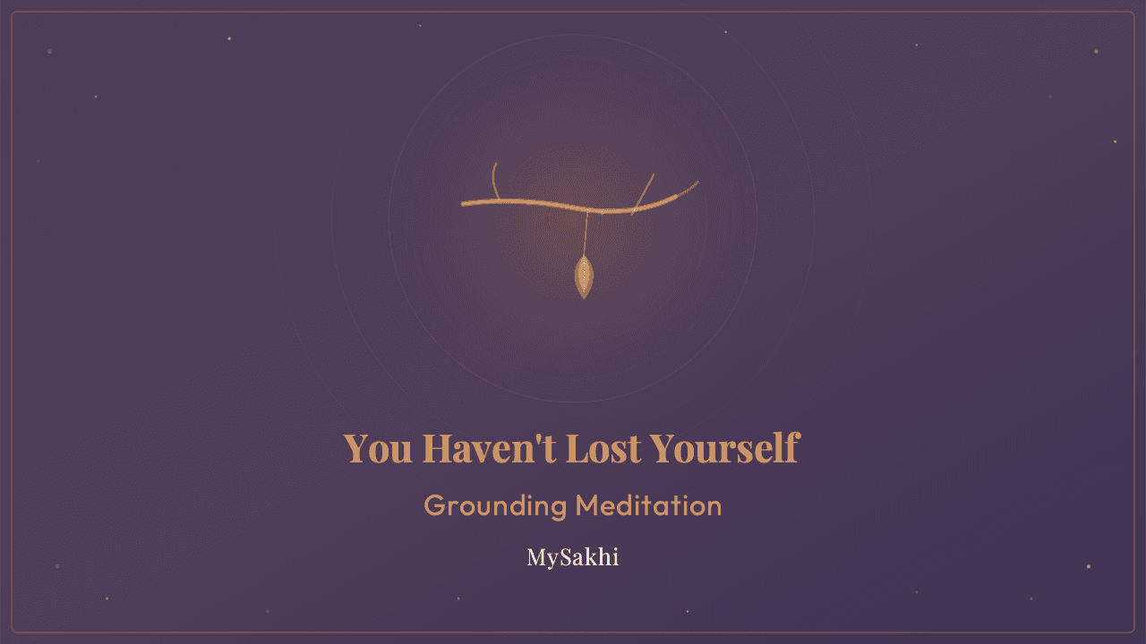 You Have Not Lost Yourself