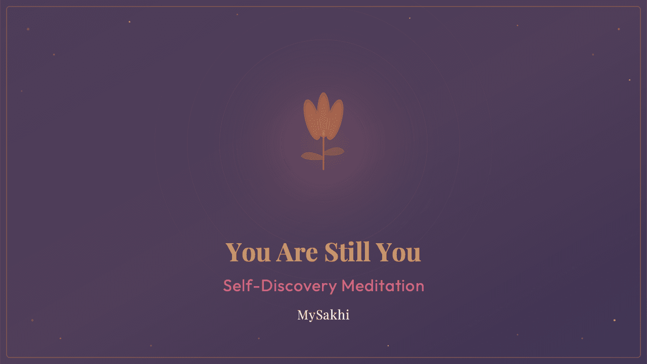 You Are Still You